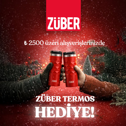 2500 TL ve üzeri siparişinde Züber Termos hediye!